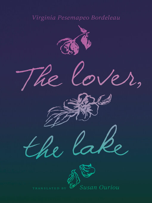 Title details for The Lover, the Lake by Virginia Pesemapeo Bordeleau - Wait list